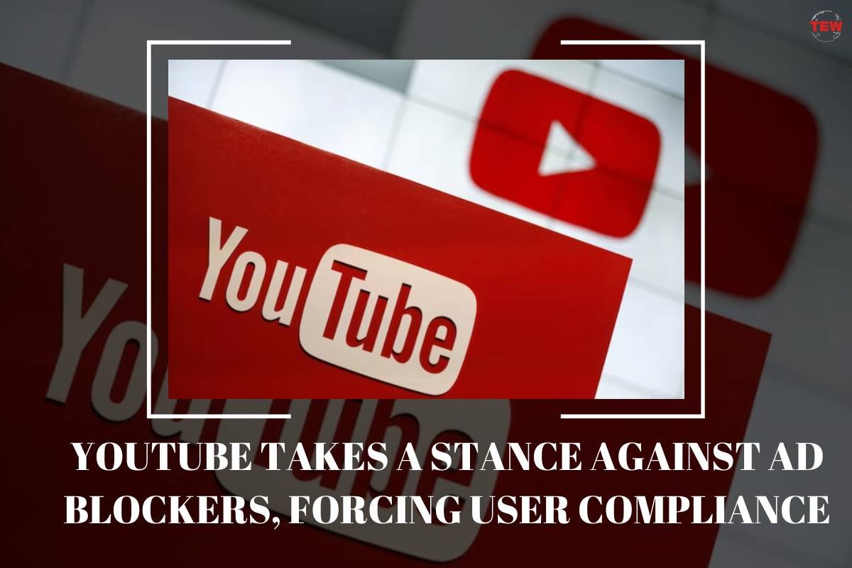 YouTube takes a Stance against Ad Blockers | The Enterprise World
