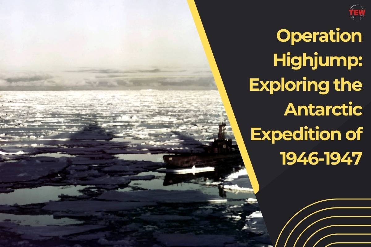 Operation Highjump: The Antarctic Expedition of 1946-1947 | The Enterprise World
