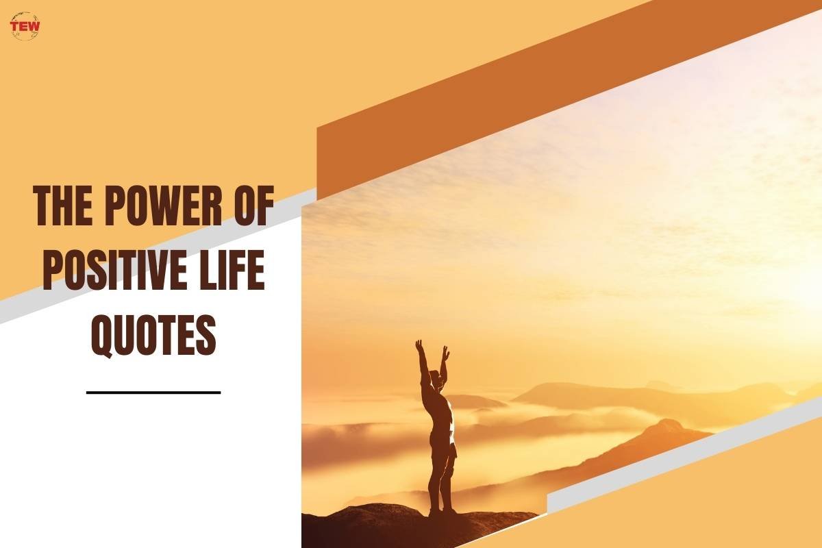 Embracing Positivity: The Power of Positive Life Quotes | The Enterprise World