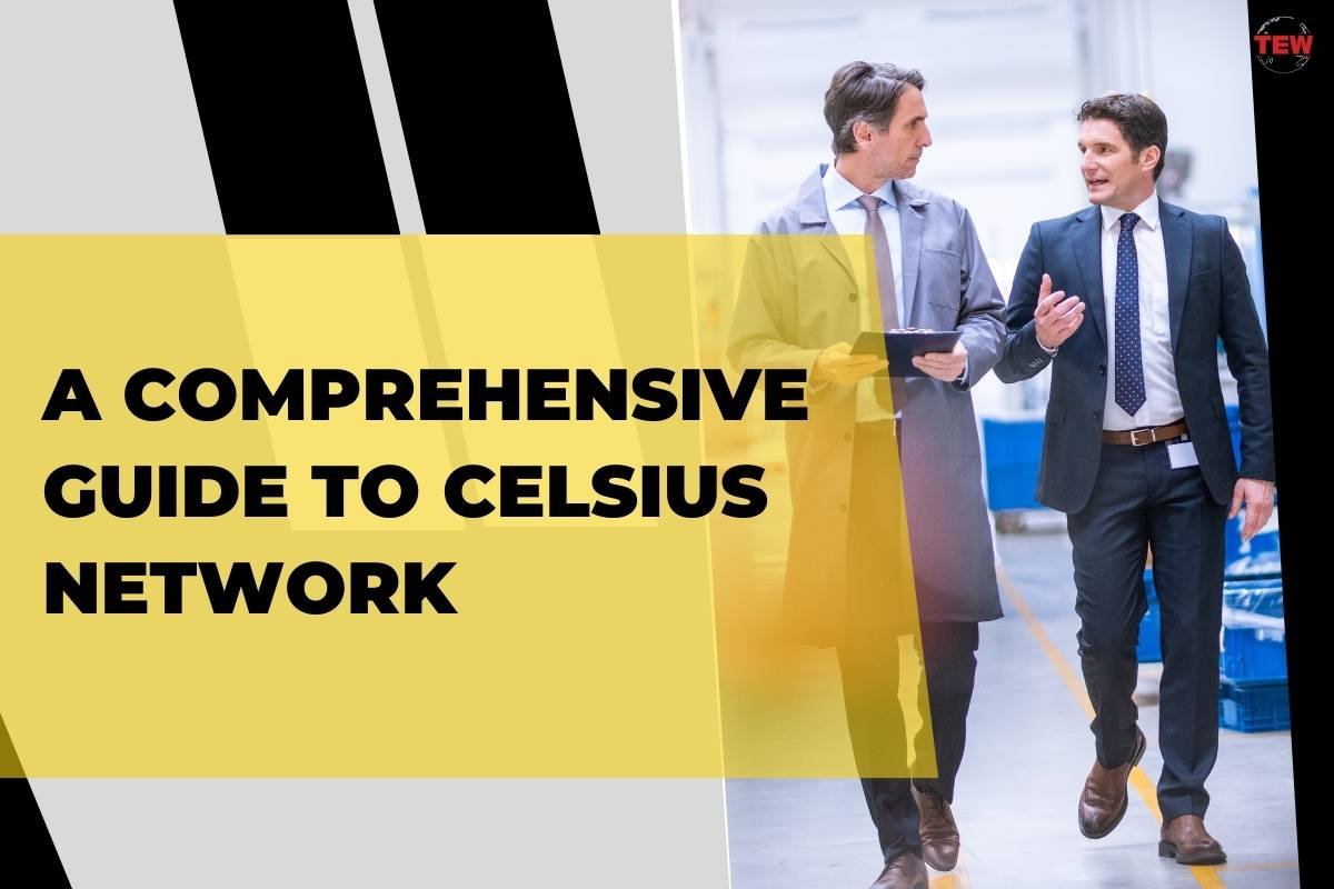 A Comprehensive Guide to Celsius Network | The Enterprise World