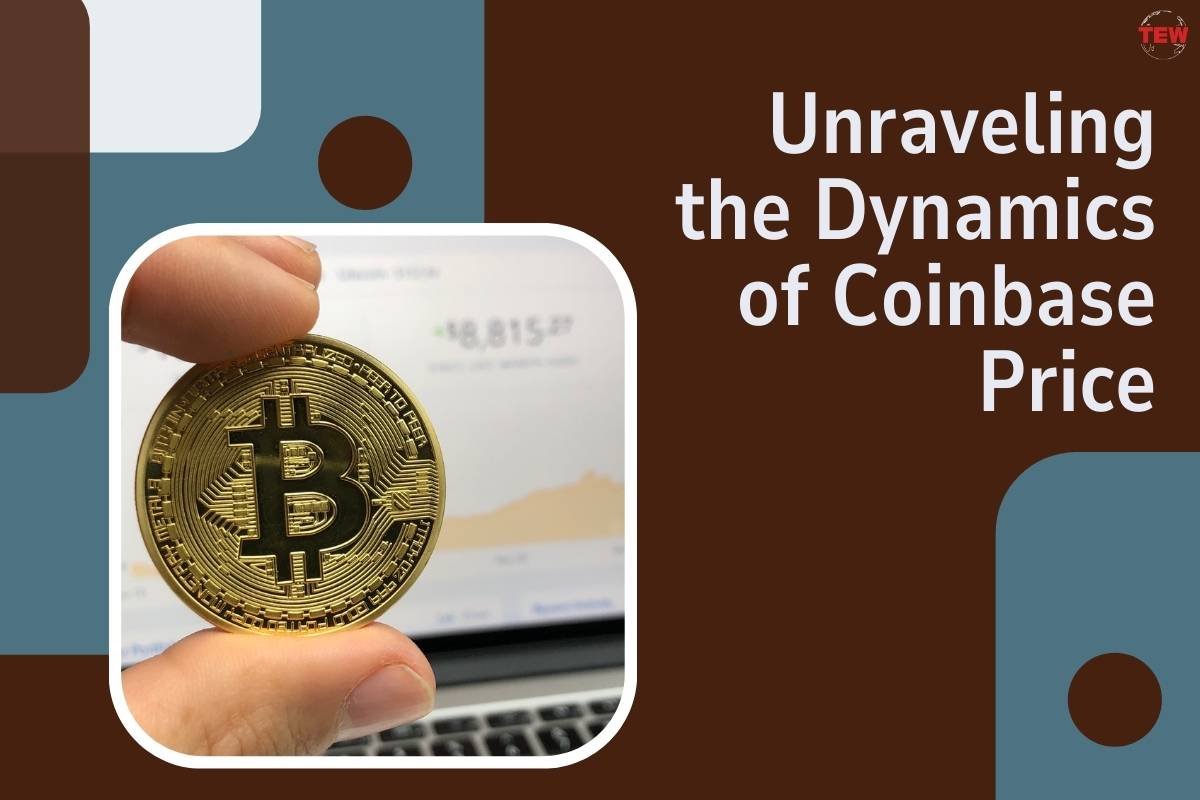 Unraveling the Dynamics of Coinbase Price: Navigating the Cryptocurrency Landscape