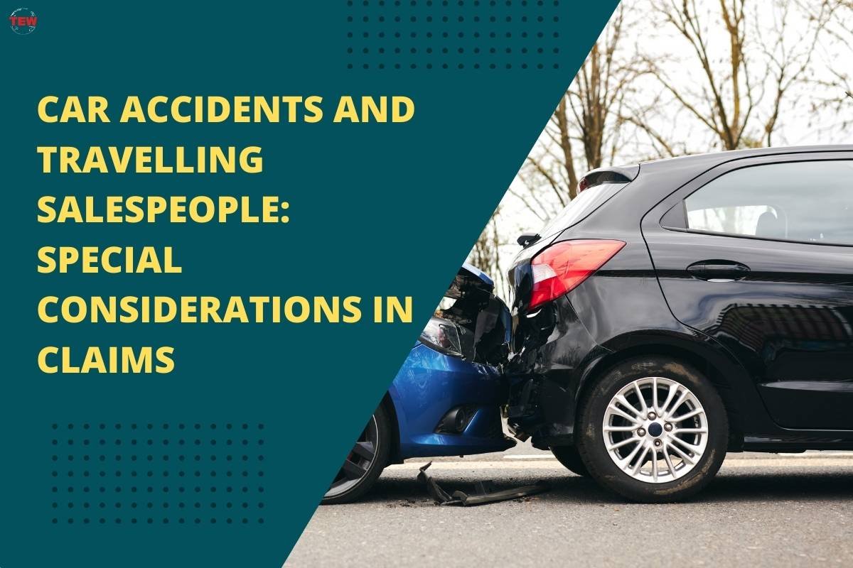 Car Accidents and Travelling Salespeople: Special Considerations in Claims