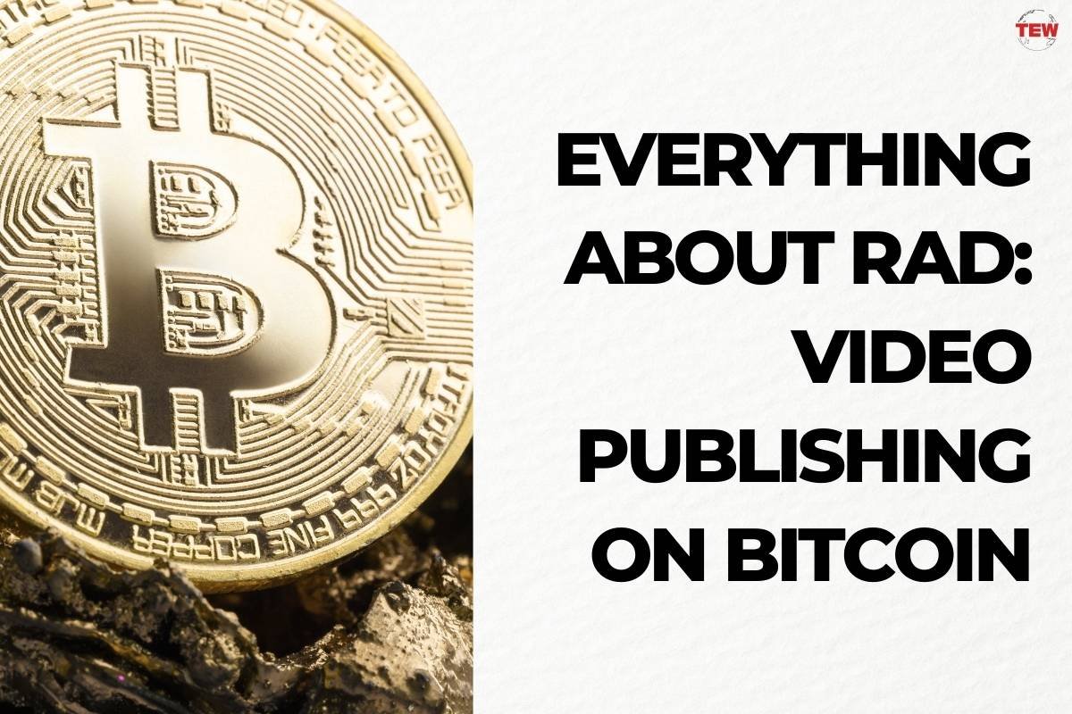 Rad video streaming: Video Publishing on Bitcoin | The Enterprise World
