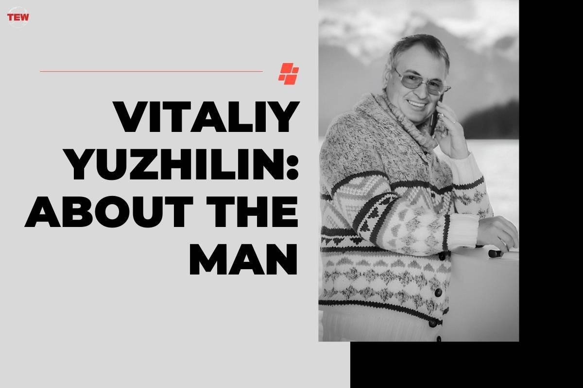 Vitaliy Yuzhilin: About the Man | The Enterprise World