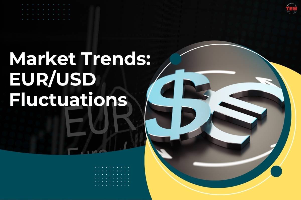 Market Trends: EUR/USD Fluctuations 