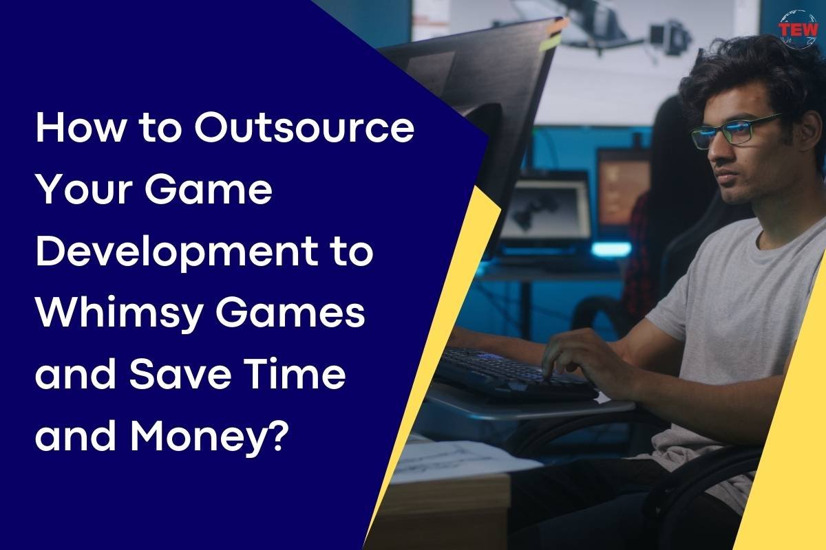 How to Outsource Your Game Development to Whimsy Games and Save Time and Money?