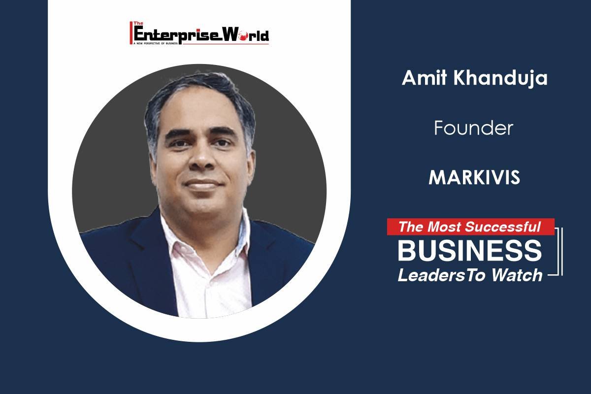 Amit Khanduja Markivis Going the Extra Mile to Help Businesses The Enterprise World