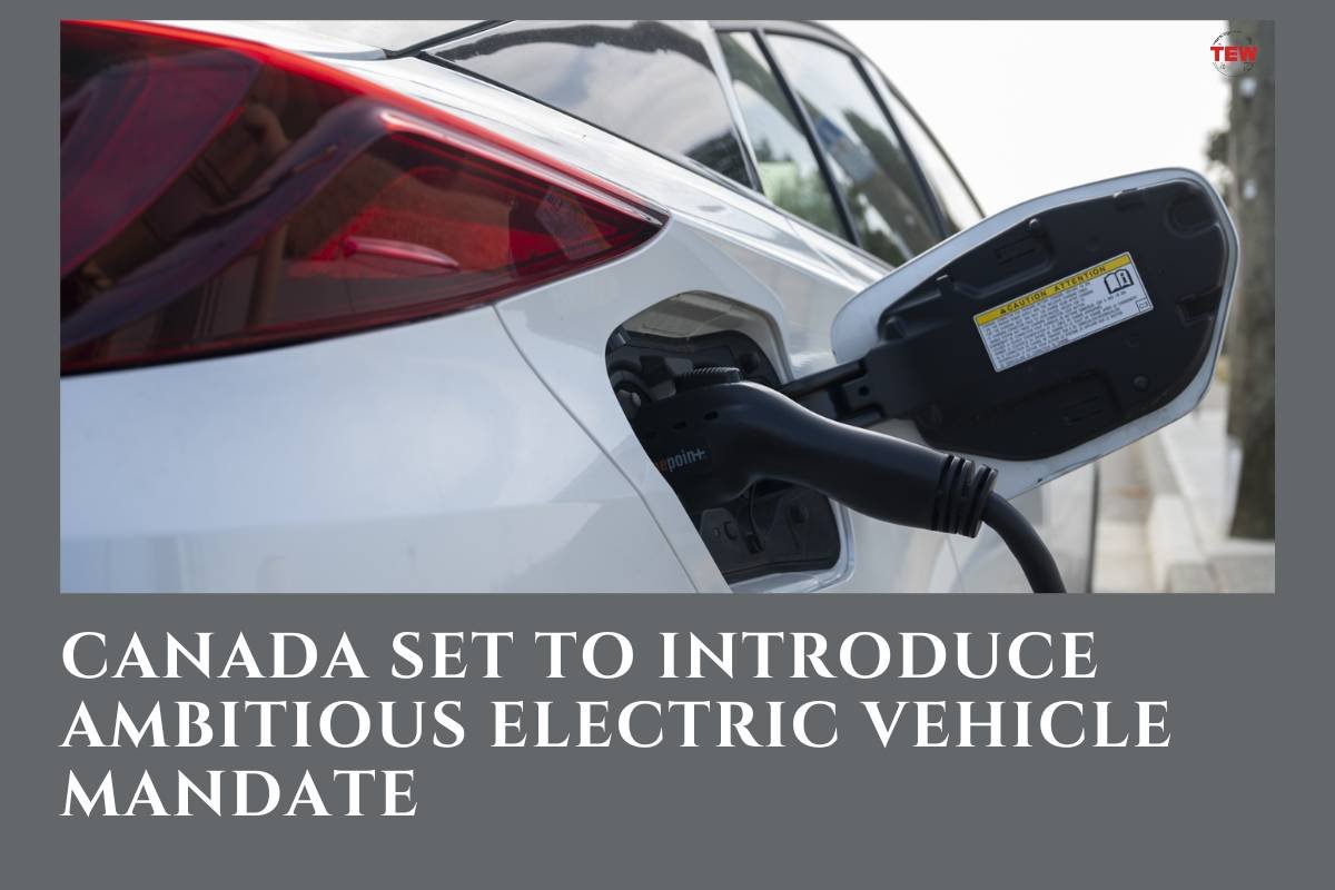 Canada Set to Introduce Ambitious Electric Vehicle Mandate