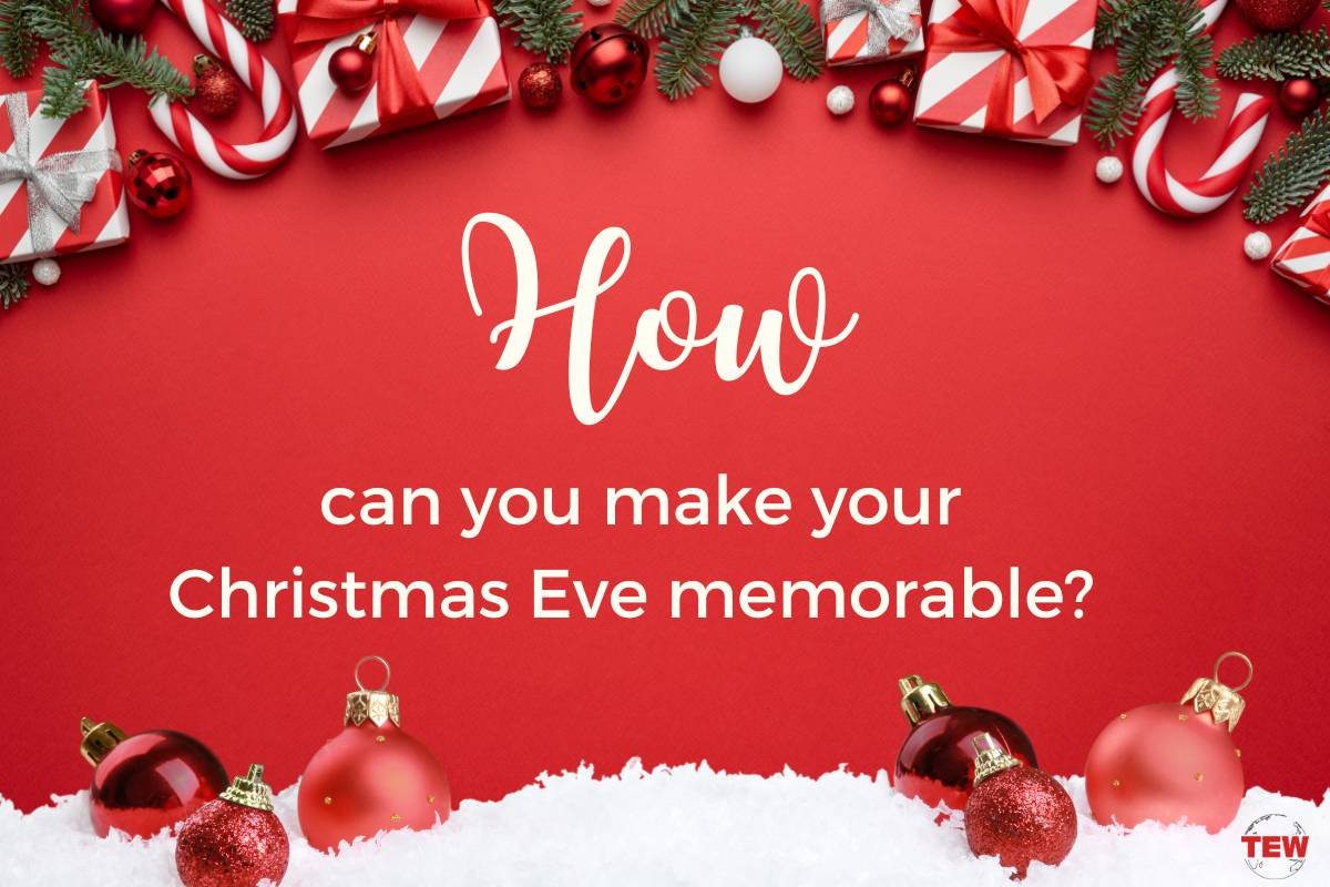 How can you make your Christmas Eve memorable?