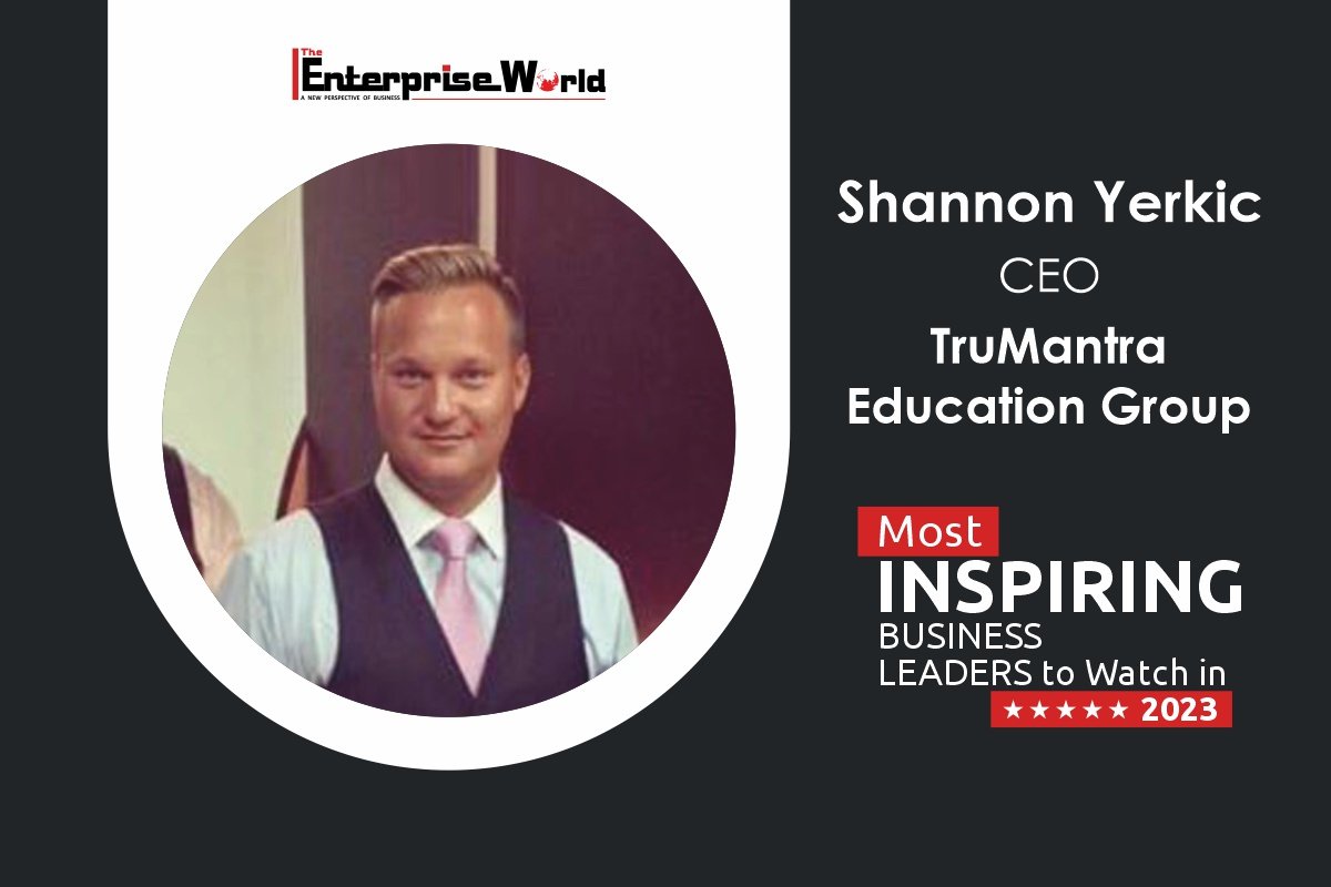 Shannon Yerkic TruMantra Education Group A Visionary Transforming Education The Enterprise World