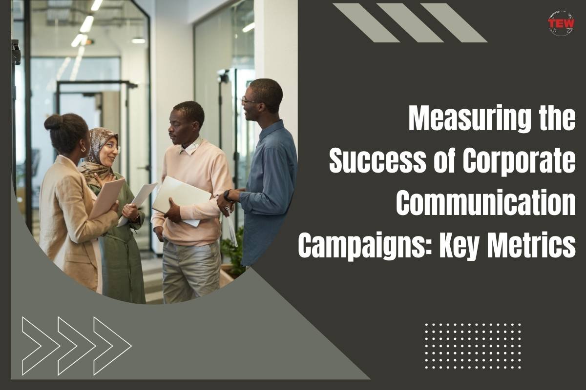 Measuring the Success of Corporate Communication Campaigns: Key Metrics