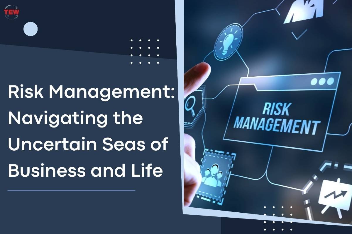 Risk Management: Navigating the Uncertain Seas of Business and Life | The Enterprise World