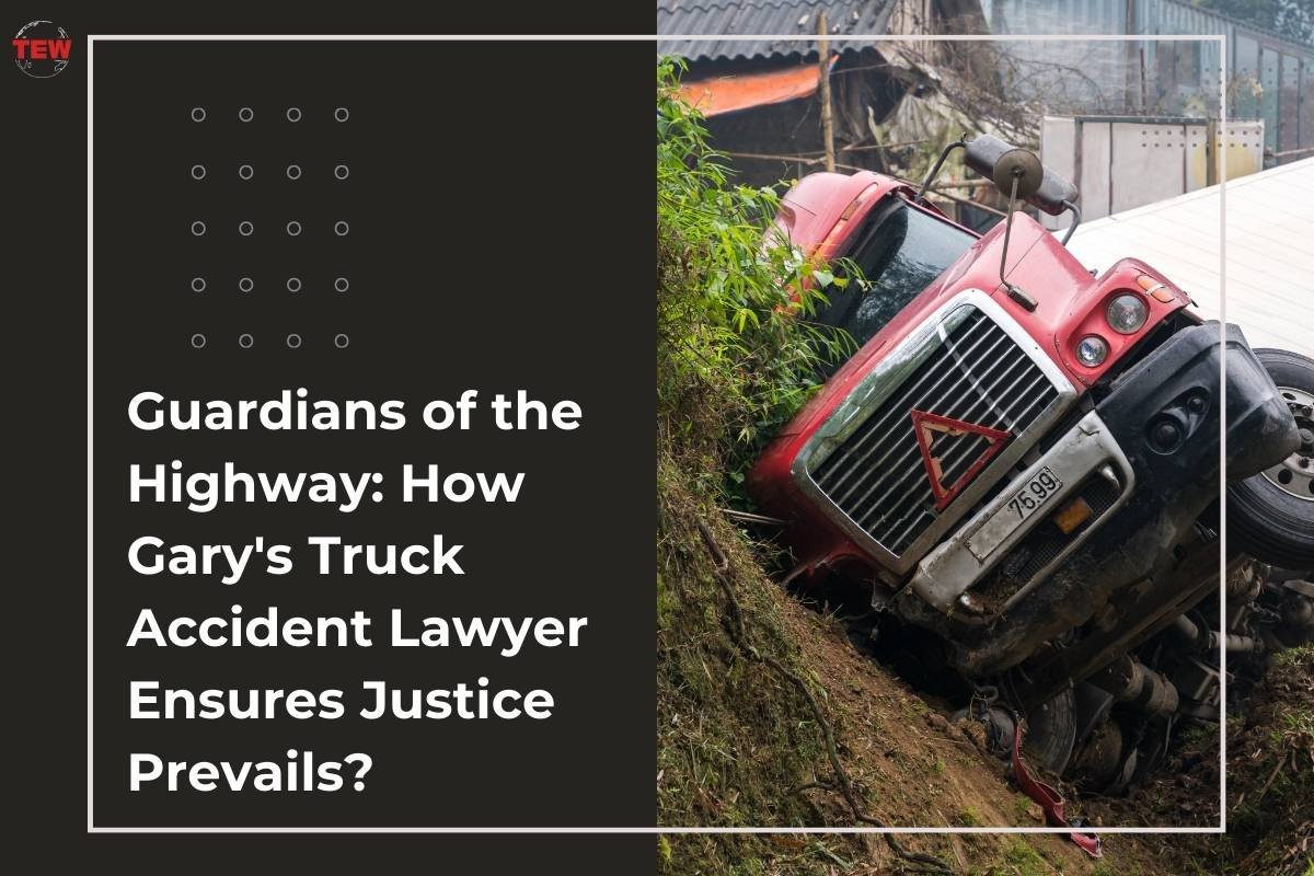 Guardians of the Highway: How Gary’s Truck Accident Lawyer Ensures Justice Prevails?