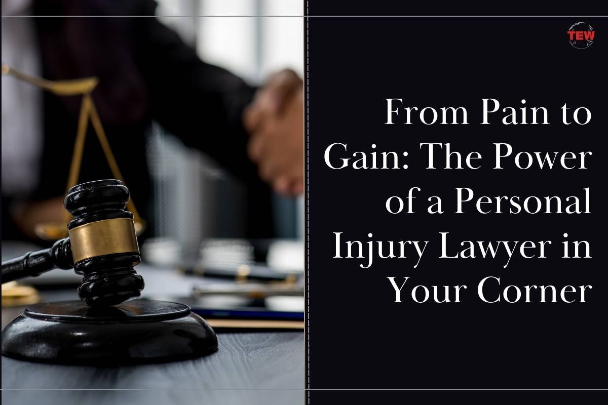 From Pain to Gain: The Power of a Personal Injury Lawyer in Your Corner | The Enterprise World