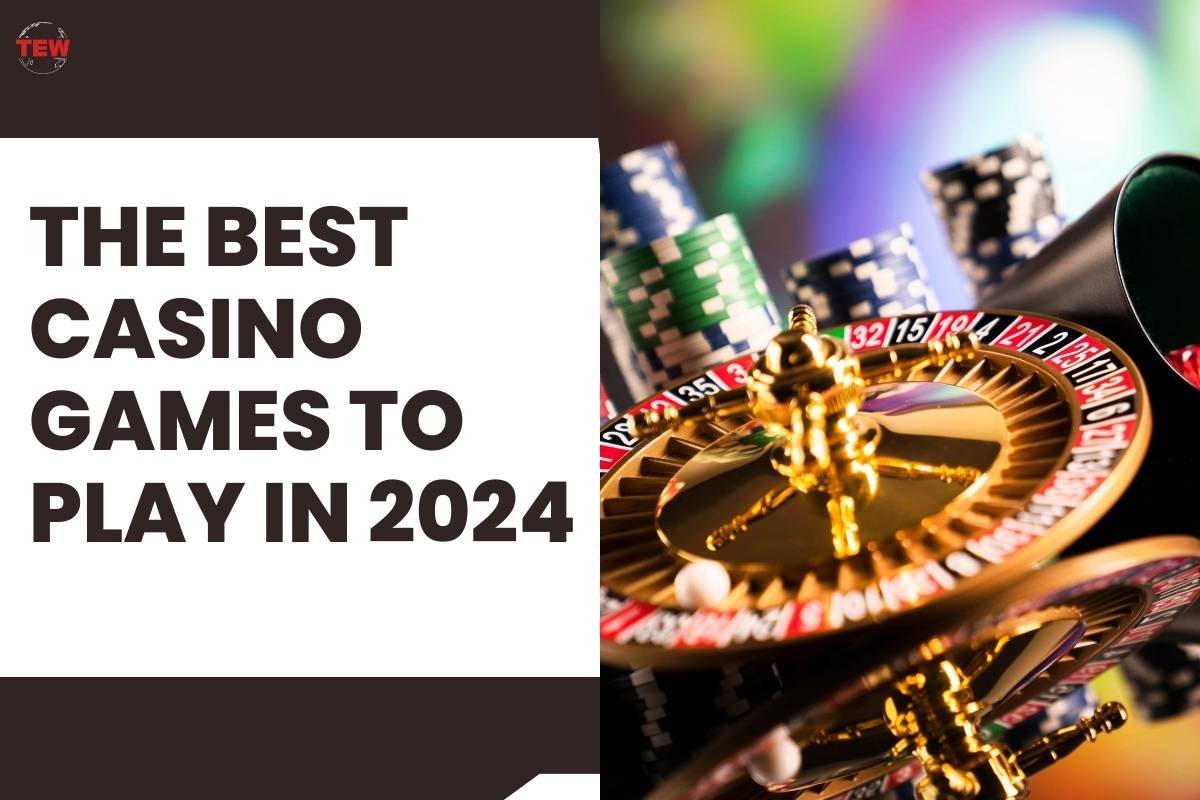The best casino games to play in 2024 | The Enterprise World