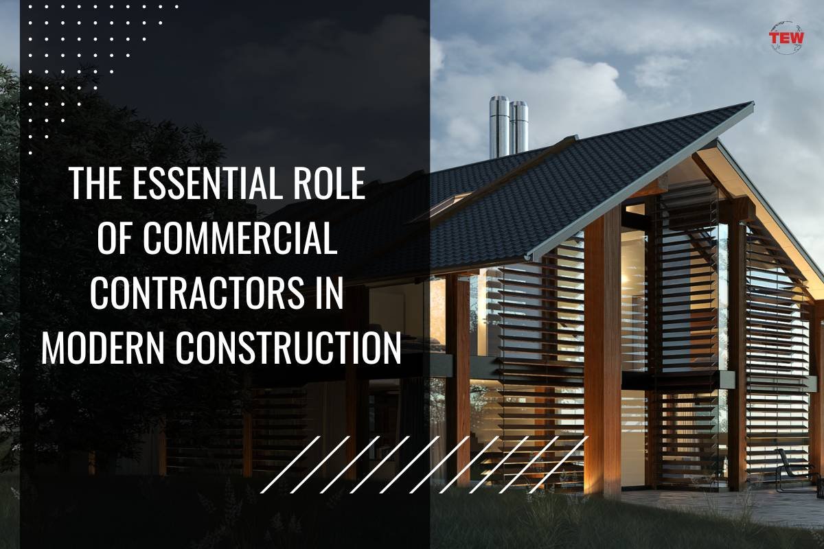 The Essential Role of Commercial Contractors in Modern Construction | The Enterprise World