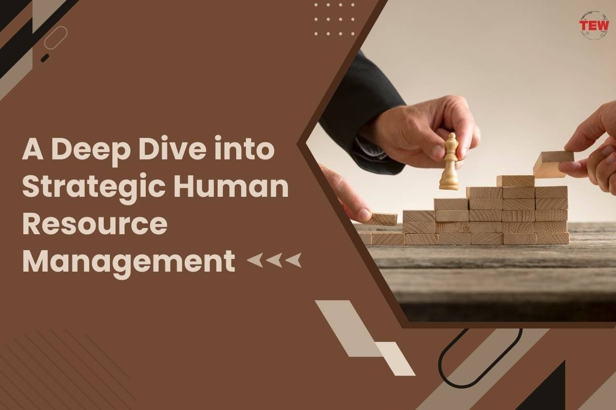 Deep Dive into Strategic Human Resource Management 2024 | The Enterprise World