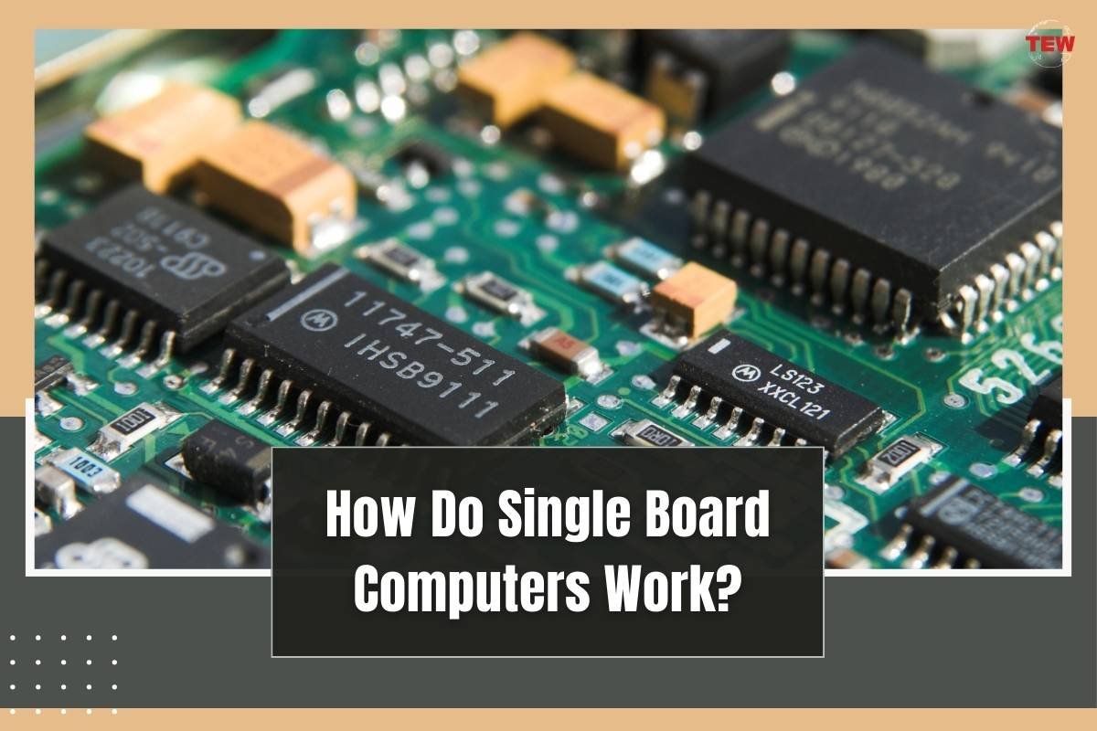How Do Single Board Computers Work? | The Enterprise World