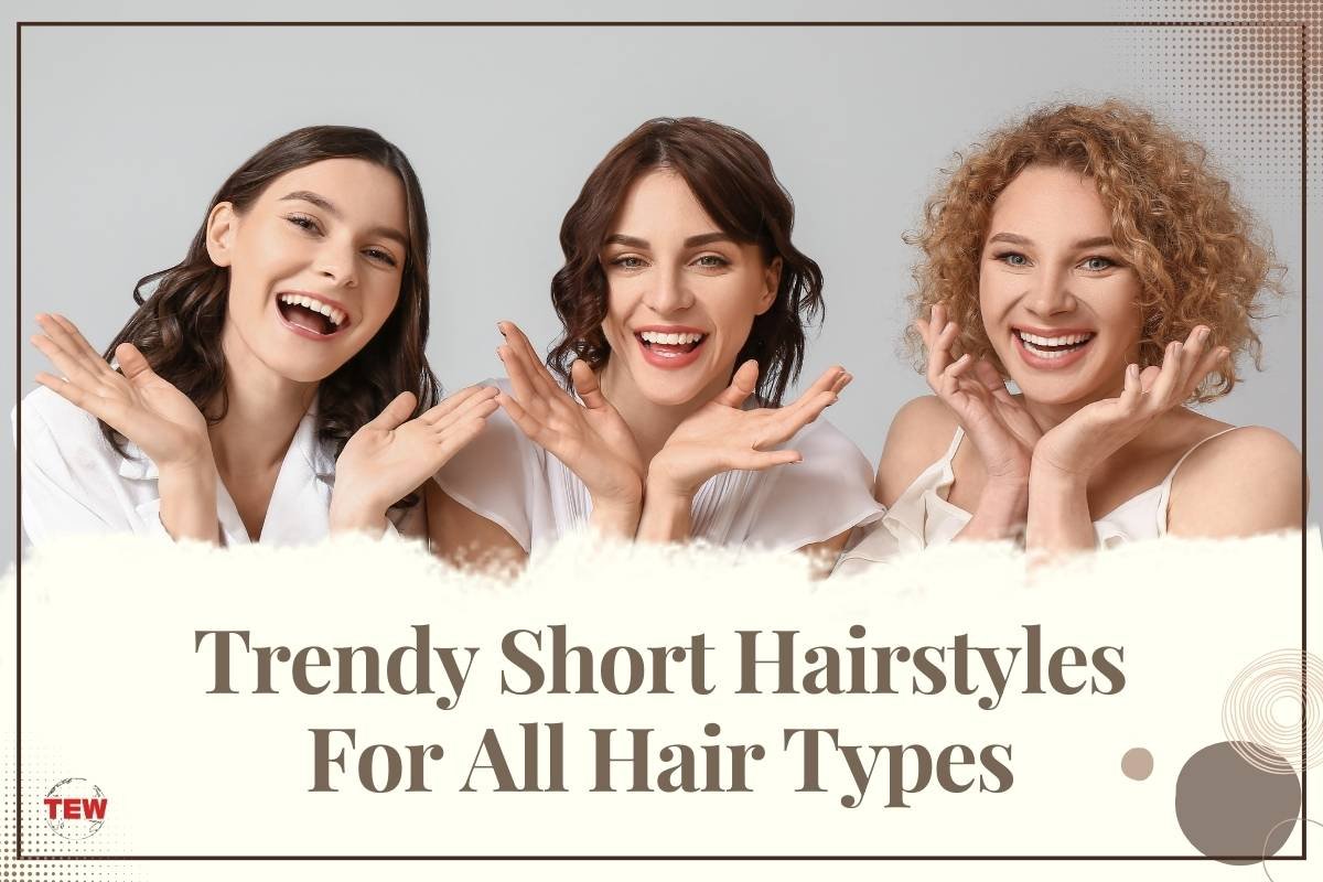 Trendy Short Hairstyles For All Hair Types | The Enterprise World