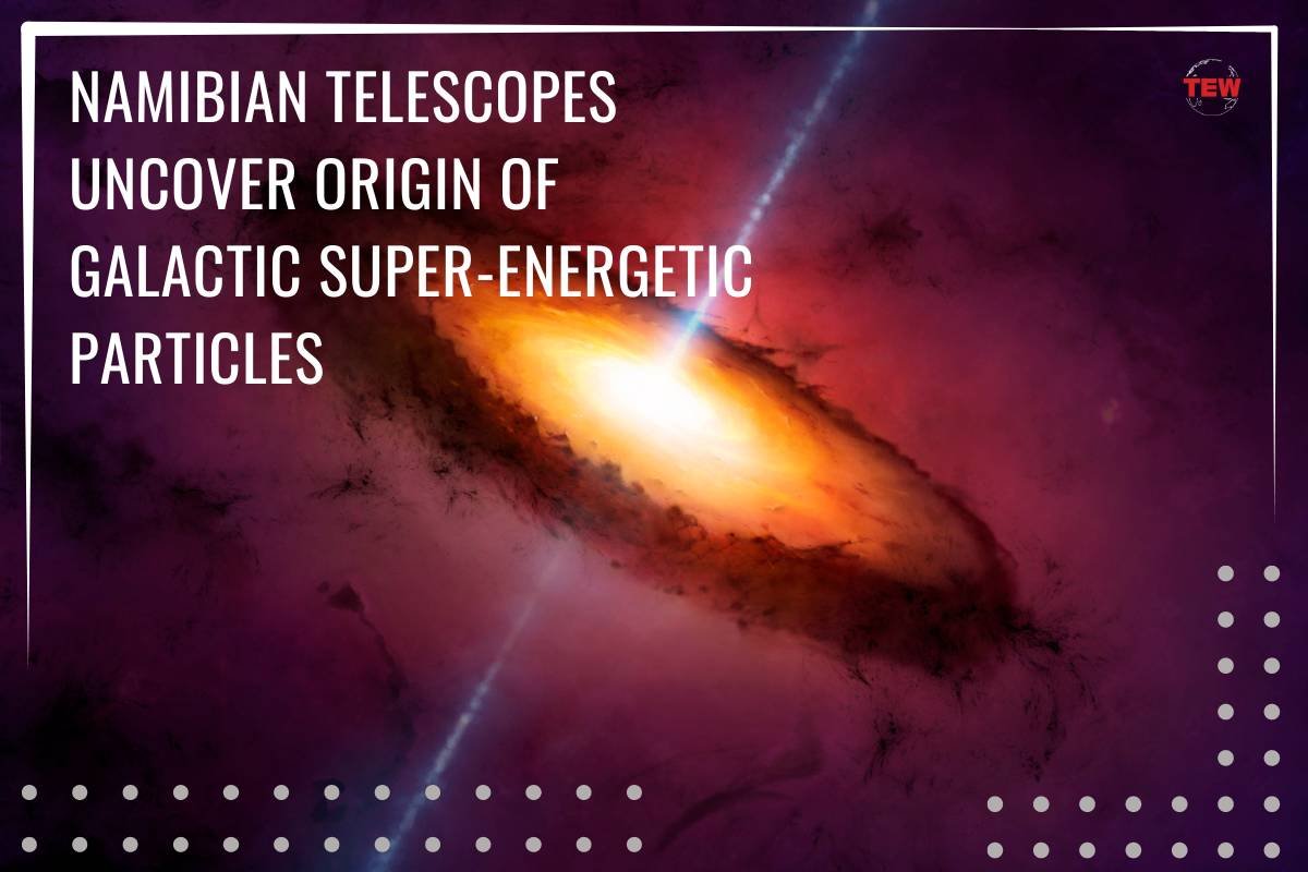 Namibian Telescopes Uncover Origin of Galactic Super-Energetic Particles