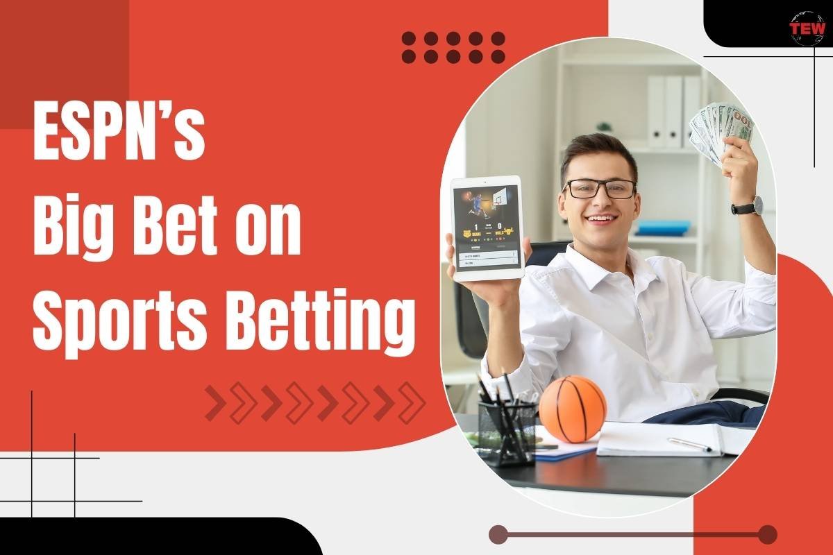 ESPN’s Big Bet on Sports Betting | The Enterprise World