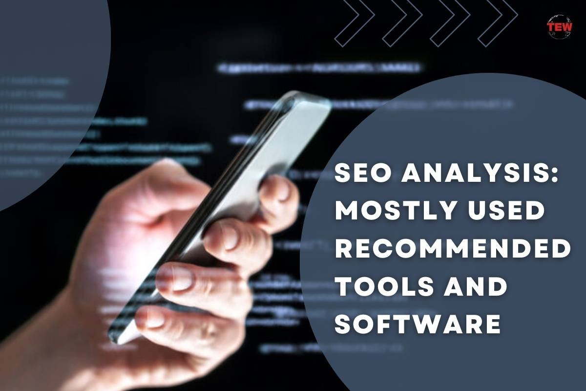 SEO Analysis: Mostly Used Recommended Tools And Software 