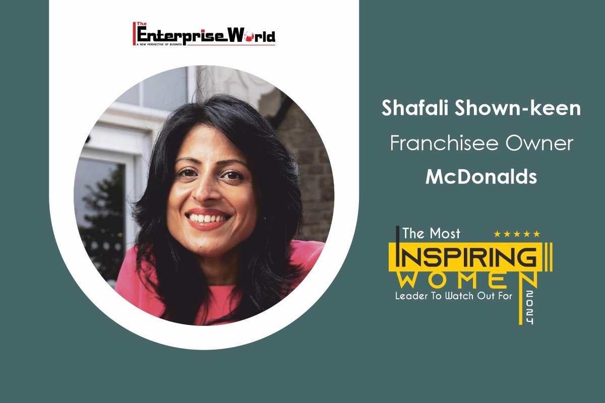 Shafali Shown-keen: An Epitome of a Pragmatic and Poised Woman Entrepreneur in the Franchising Industry