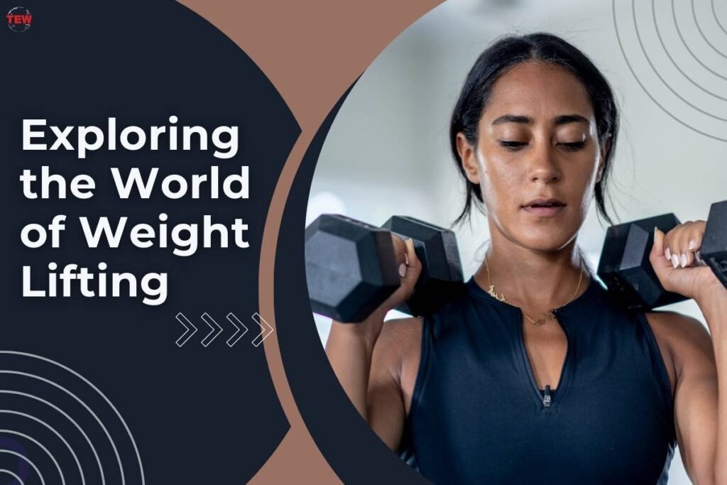 Exploring the World of Weight Lifting  The Enterprise World