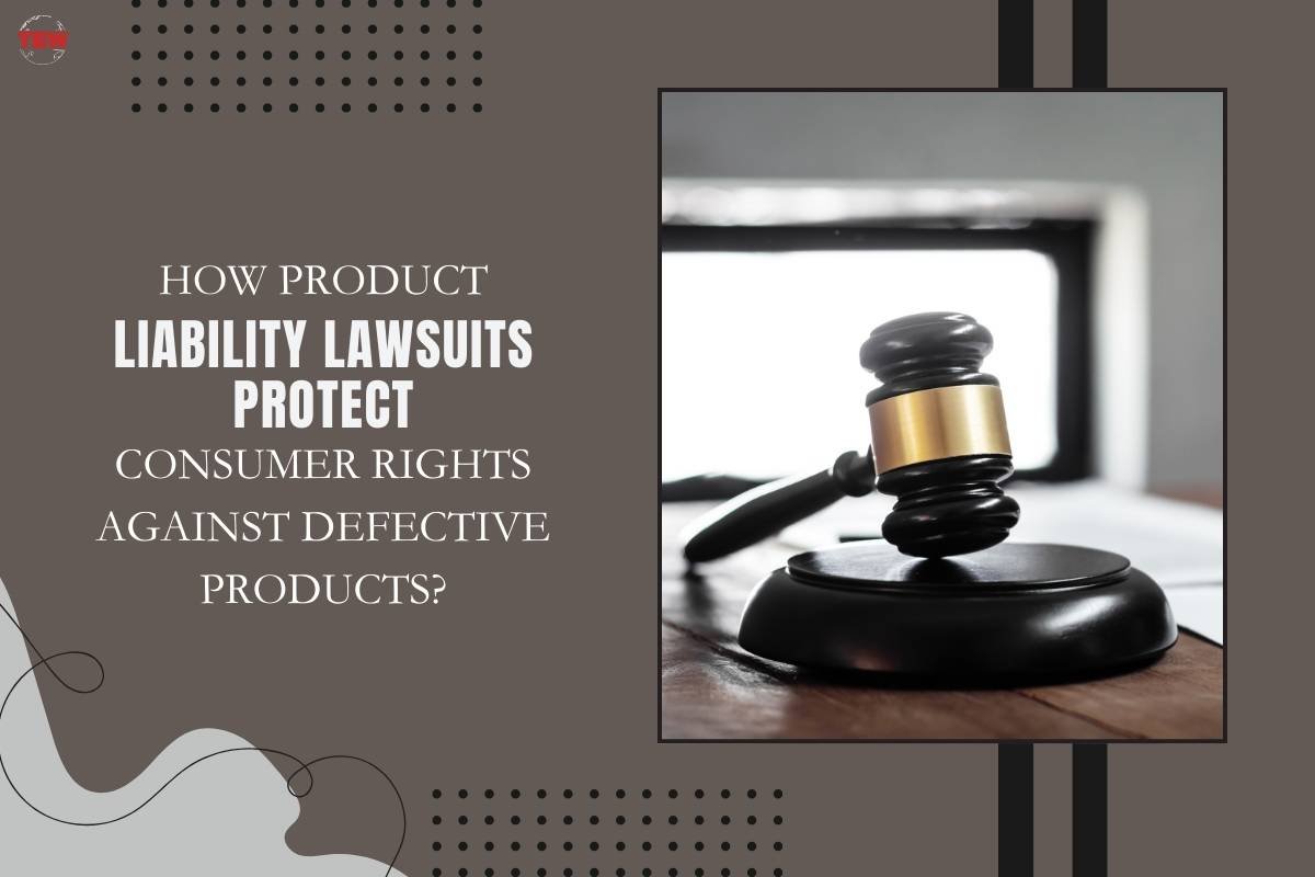How Product Liability Lawsuits Protect Consumer Rights Against Defective Products?