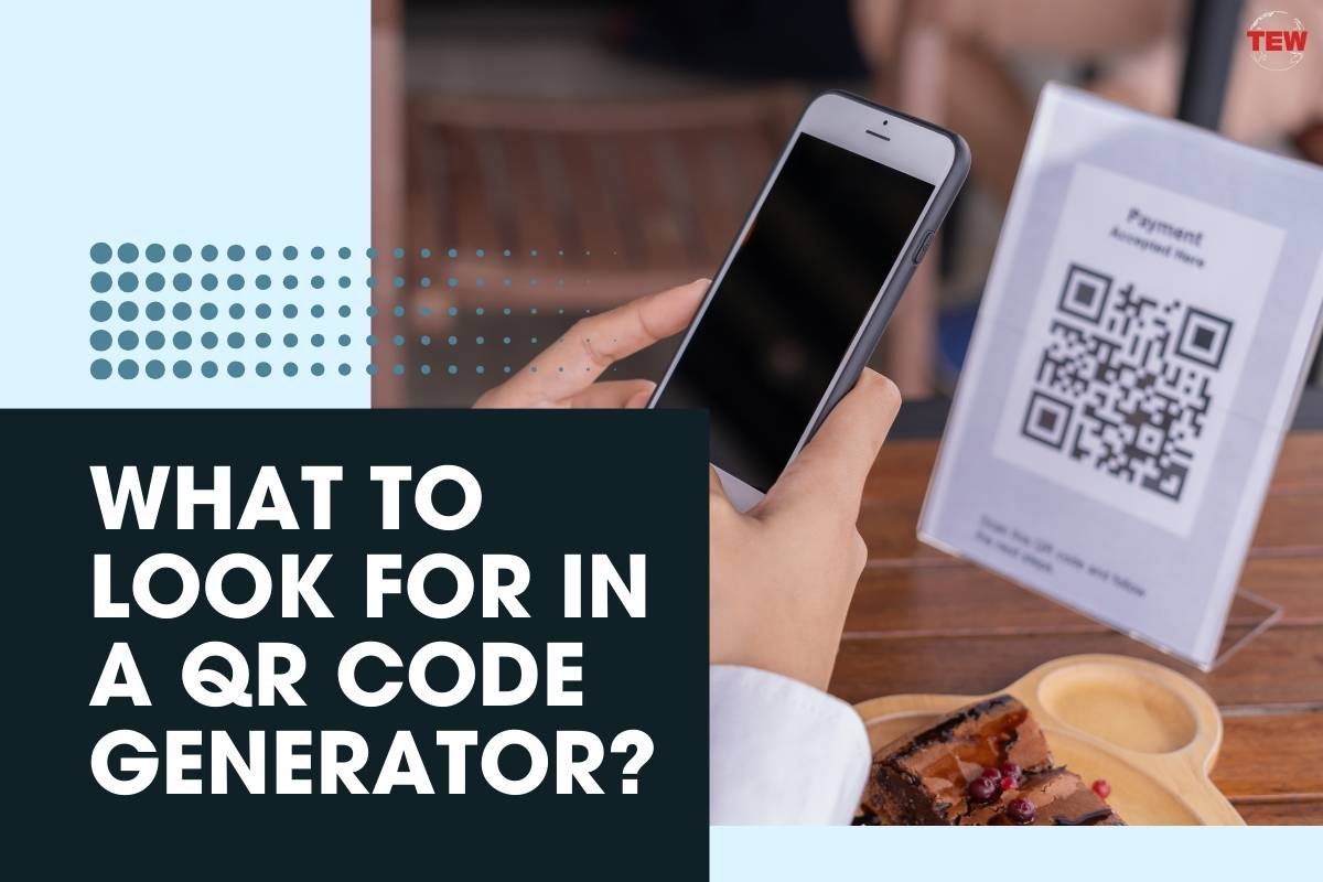 Features Need to Look in a QR Code Generator | The Enterprise World