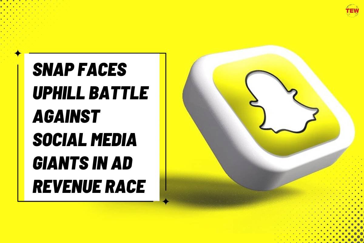 Snap Faces Uphill Battle Against Social Media Giants in Ad Revenue Race