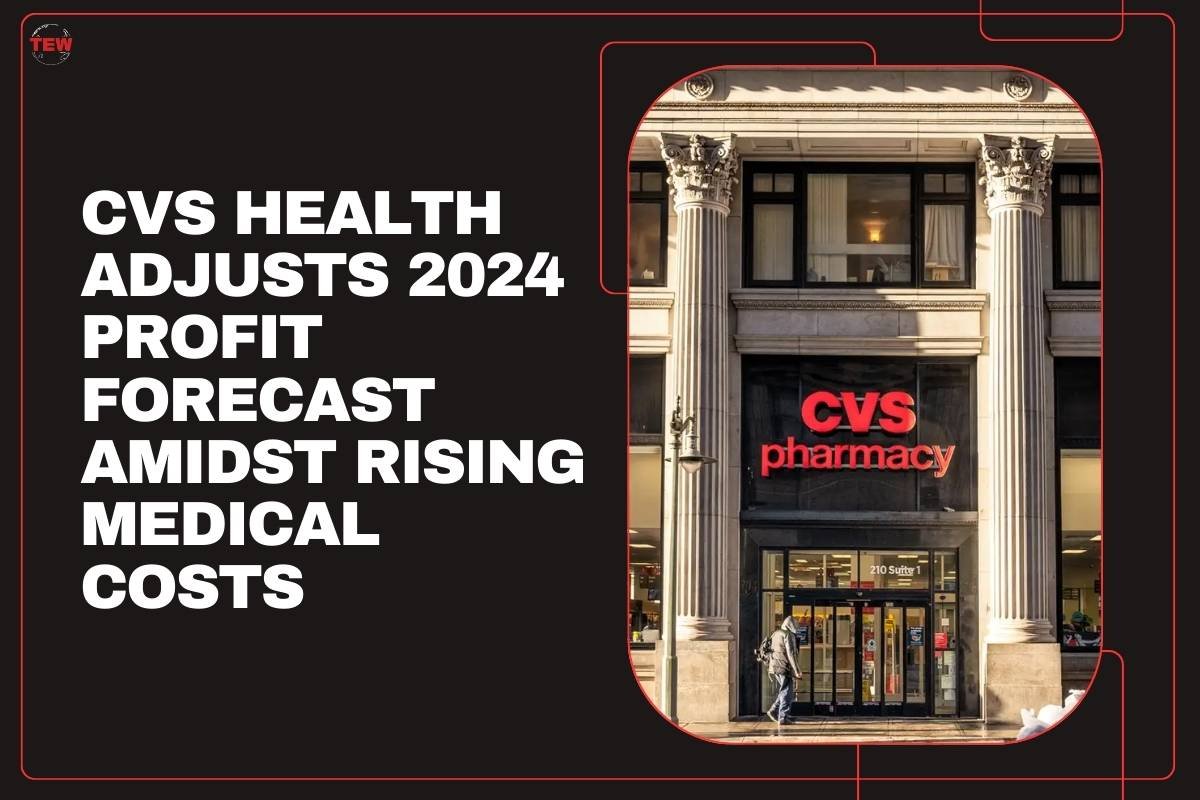 CVS Health Adjusts 2024 Profit Forecast Amidst Rising Medical Costs