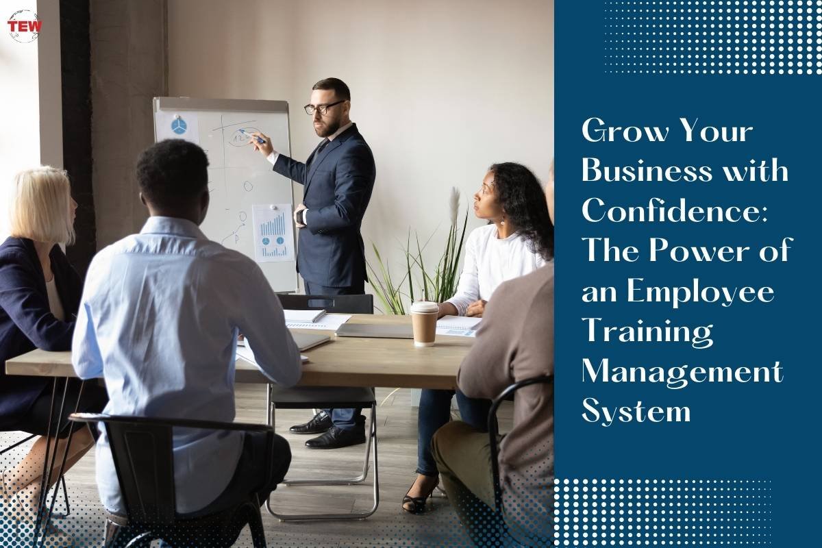 Grow Your Business with Confidence: The Power of an Employee Training Management System
