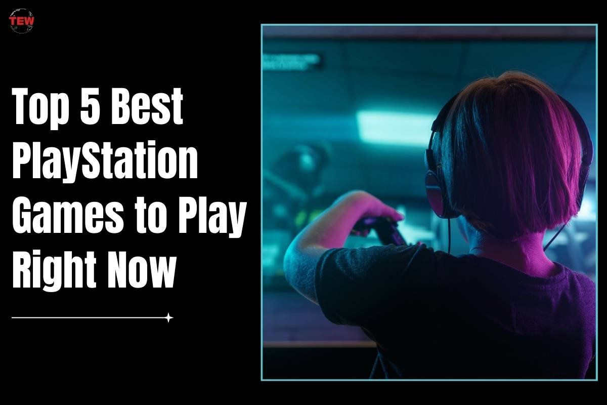 Top 5 Best PlayStation Games to Play Right Now