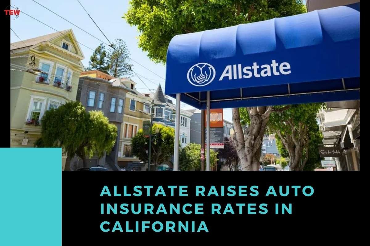 Allstate Raises Auto Insurance Rates in California | The Enterprise World