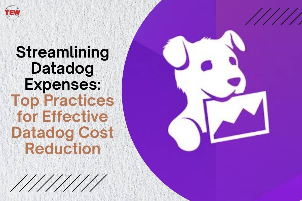 Streamlining Datadog Expenses: Top Practices for Effective Datadog Cost Reduction