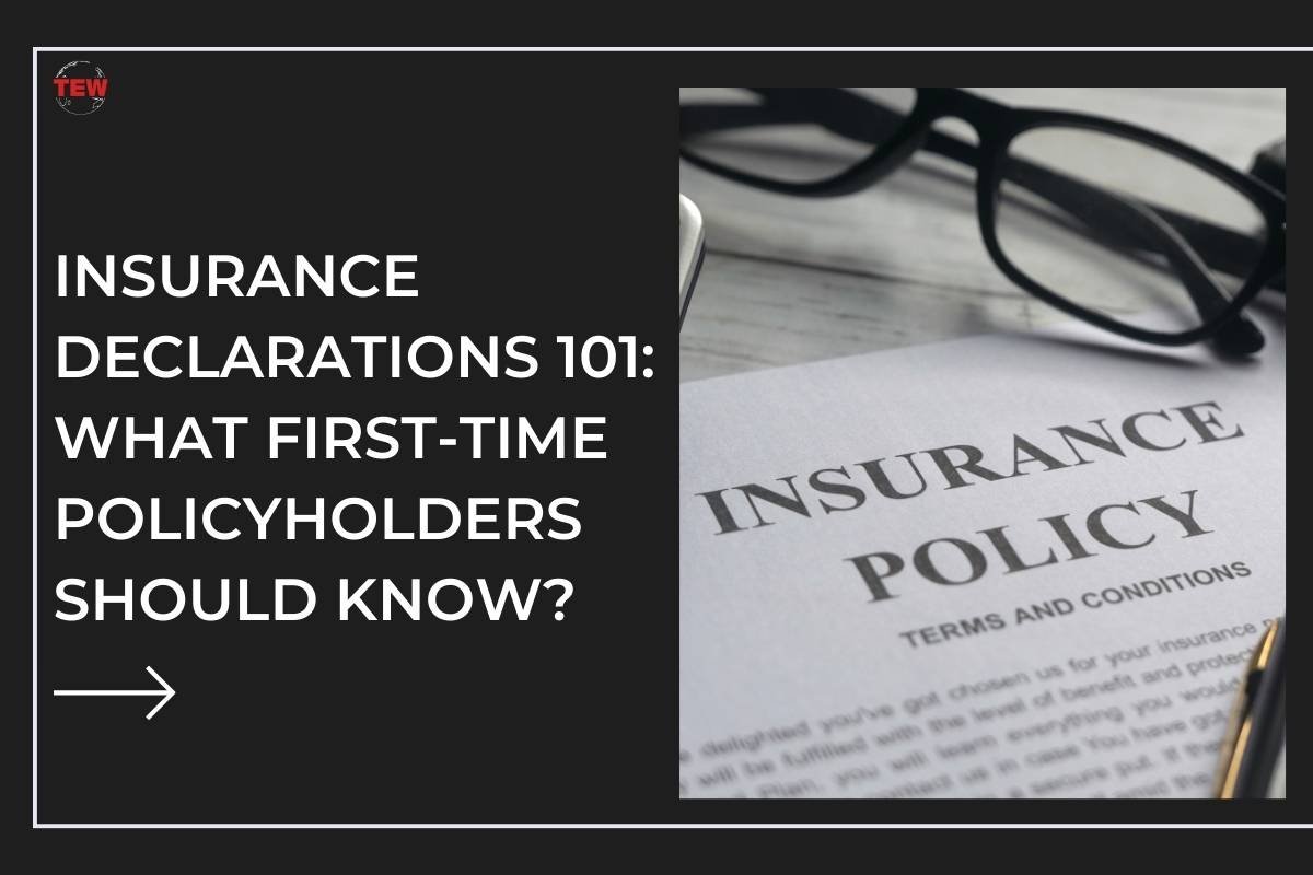 Insurance Declarations 101: What First-Time Policyholders Should Know?