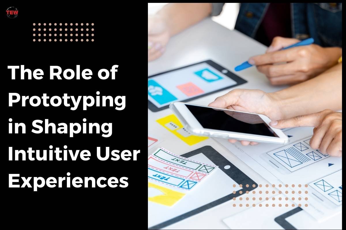 The Role of Prototyping in Shaping Intuitive User Experiences 