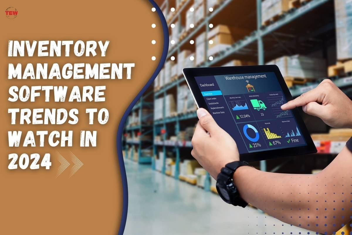 Inventory Management Software Trends to Watch in 2024