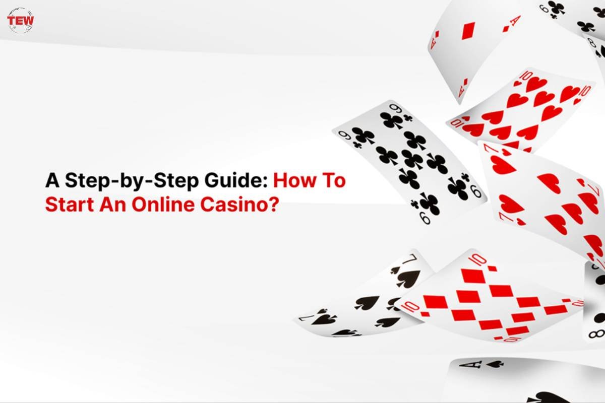 A Step-by-Step Guide: How To Start An Online Casino? 