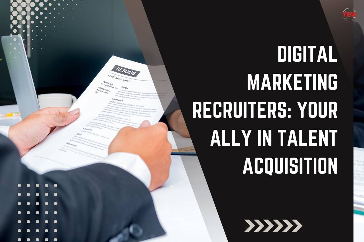 Digital Marketing Recruiters: Your Ally in Talent Acquisition | The Enterprise World