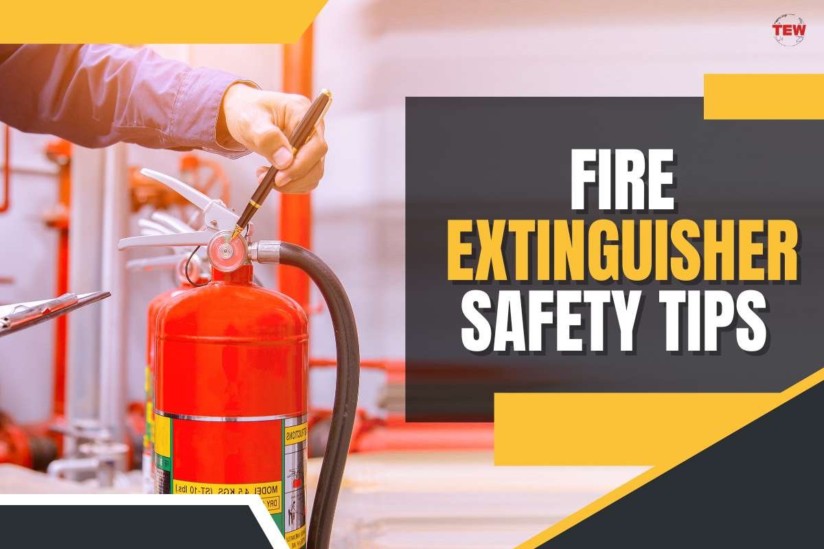 Fire Extinguishers Safety Tips | The Enterprise World