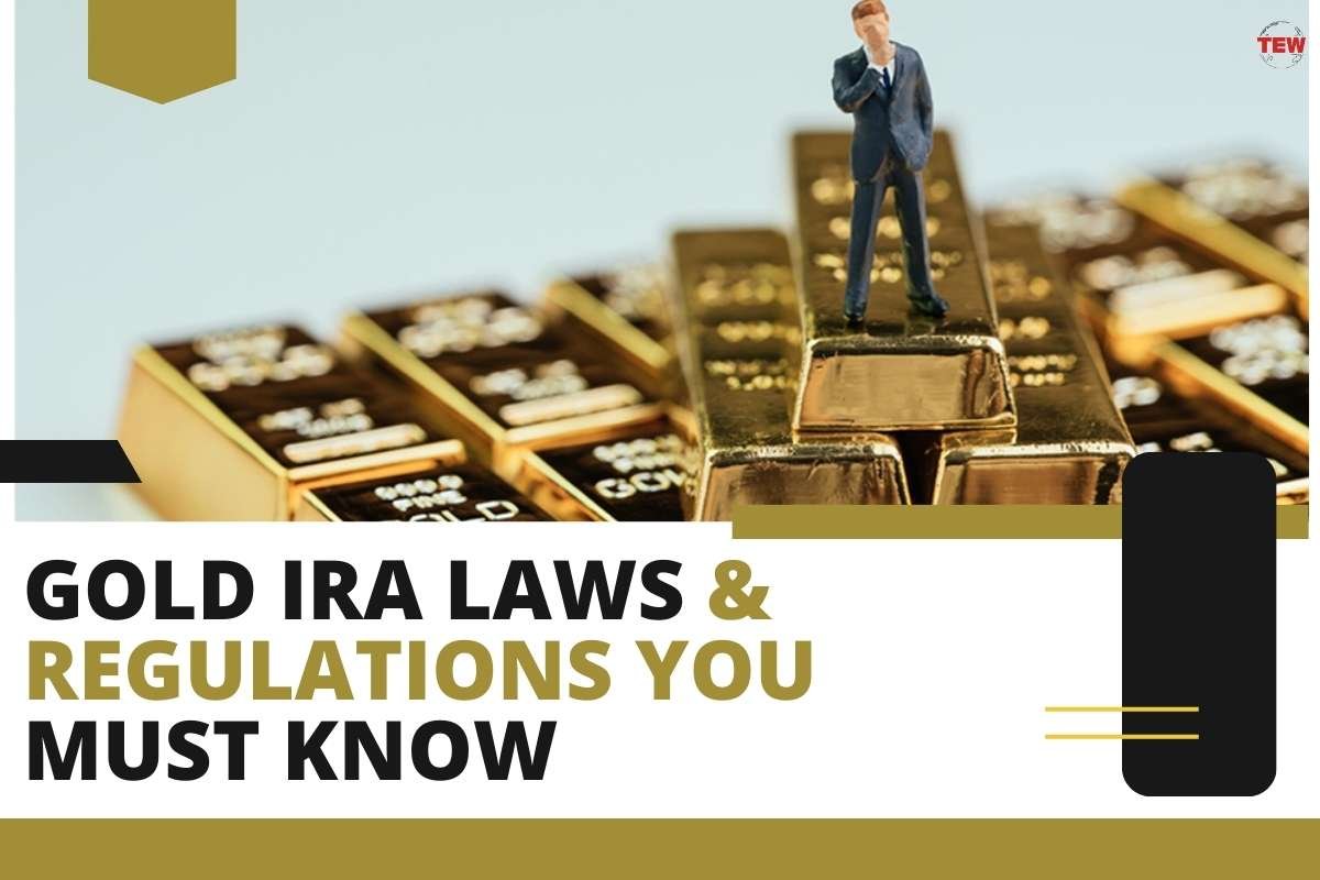 Gold IRA Laws & Regulations You Must Know