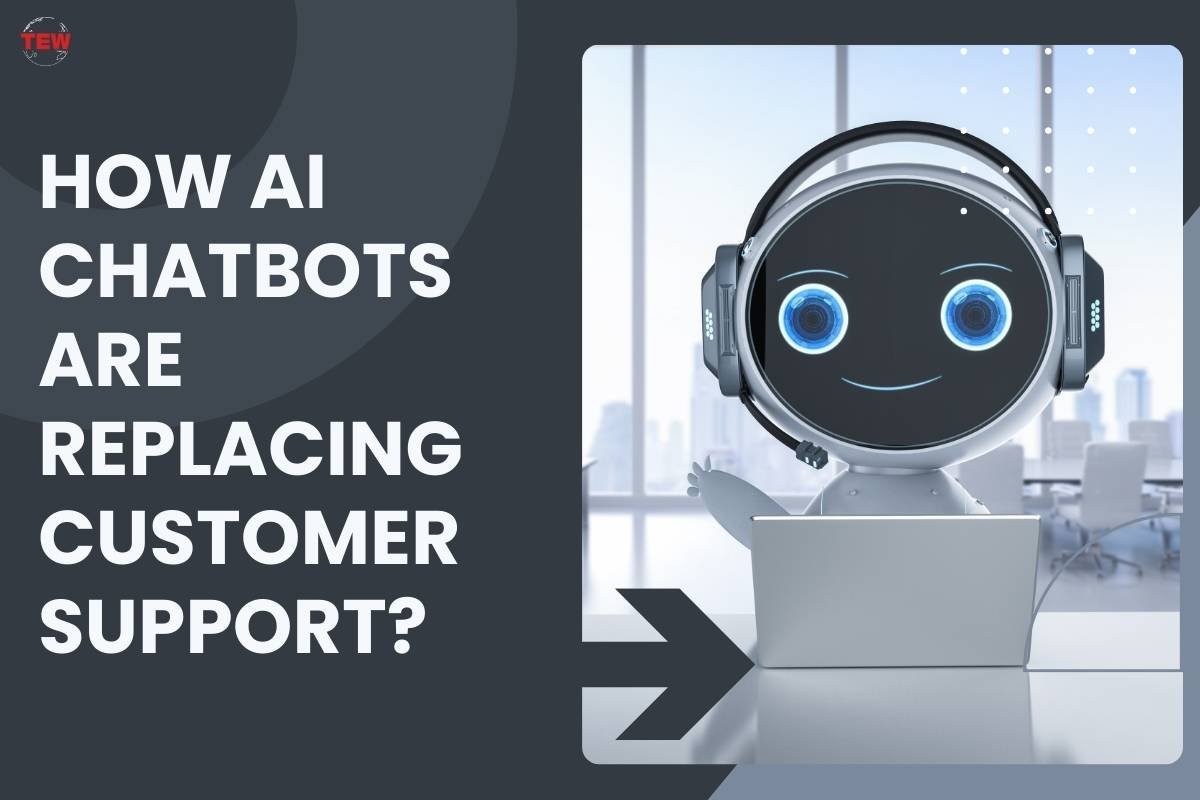 How AI Chatbots Are Replacing Customer Support?