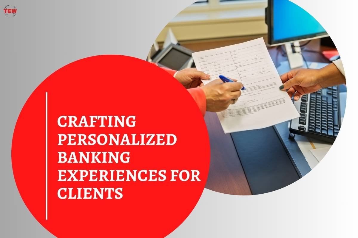 Crafting Personalized Banking Experiences For Clients