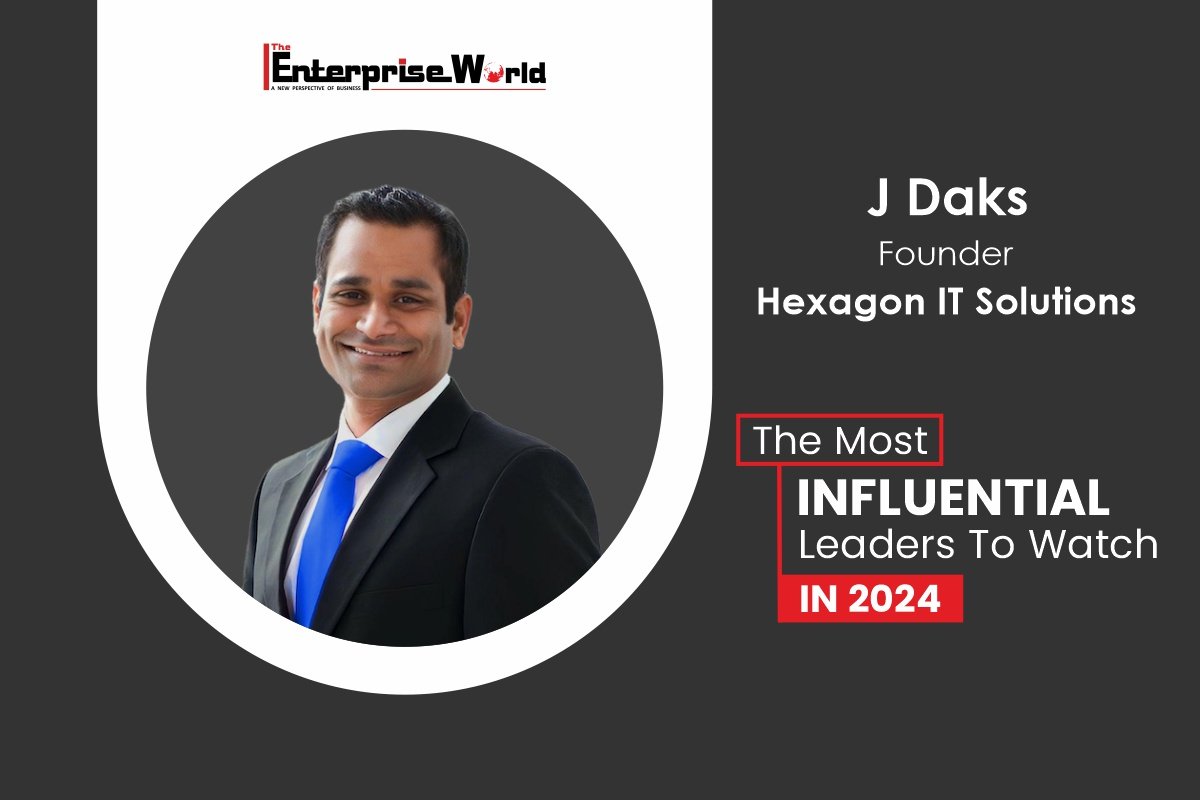 Hexagon IT Solutions | J Daks: The Visionary Trailblazer Transforming the IT | The Enterprise World