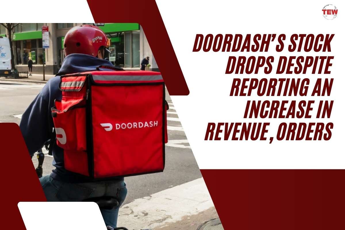 DoorDash stock drops despite reporting an increase in revenue orders | The Enterprise World