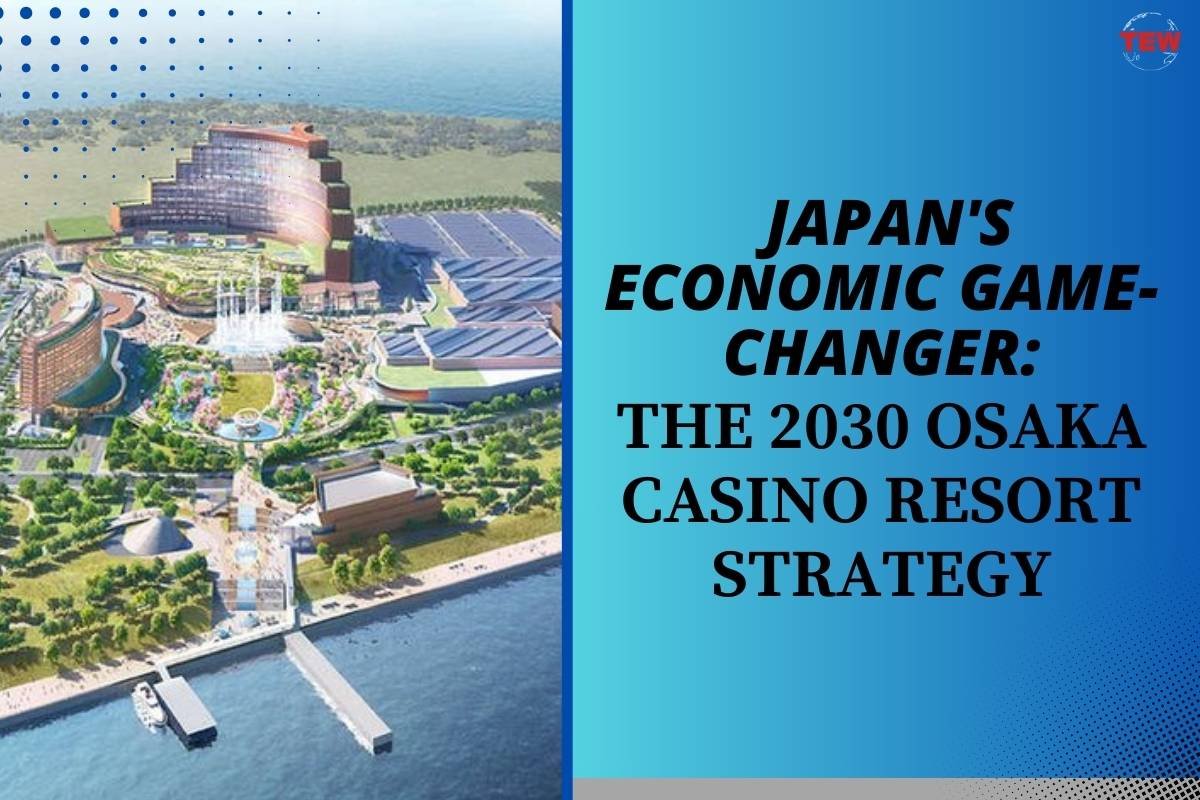 Japan’s Economic Game-Changer: The 2030 Osaka Casino Resort Strategy