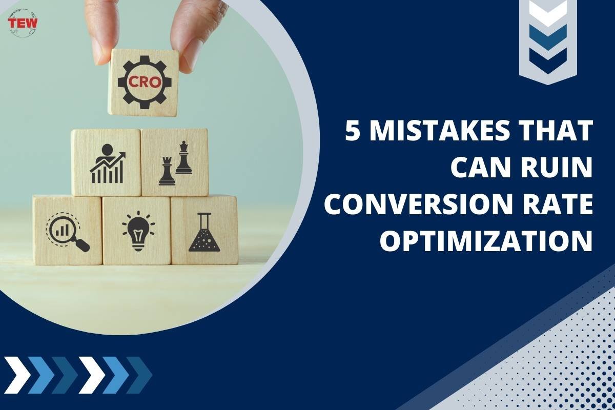 5 Mistakes That Can Ruin Conversion Rate Optimization