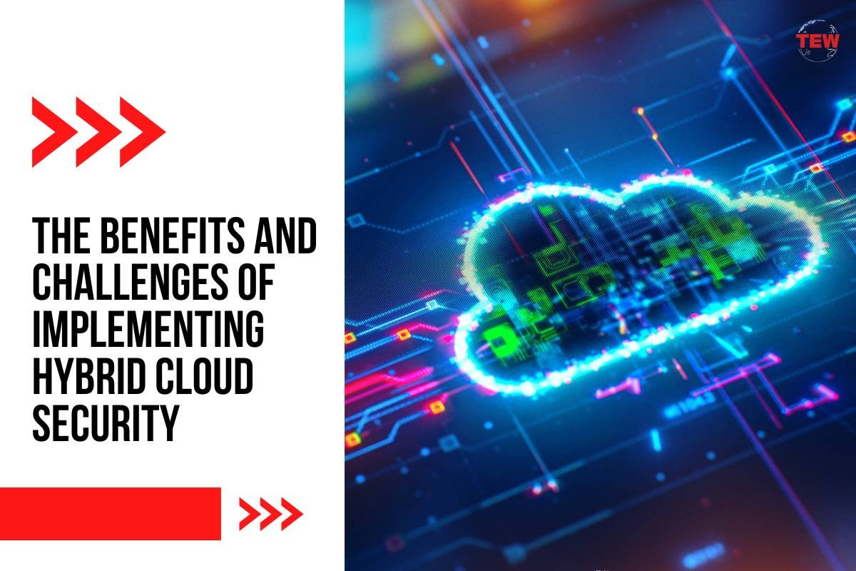 Benefits and Challenges of Hybrid Cloud Security | The Enterprise World